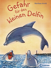 Buchcover Arold, Marliese: Gefahr für den kleinen Delfin